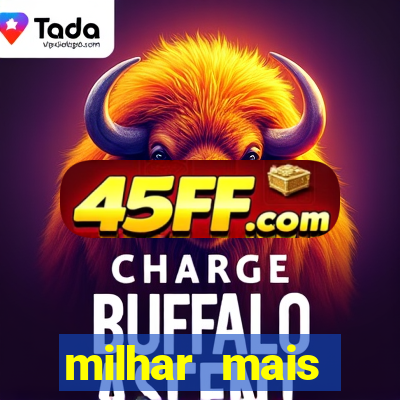 milhar mais atrasada na federal
